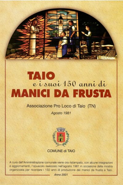 Ristampa del 2001 del fascicolo pubblicato nel 1981 dalla Pro loco Taio